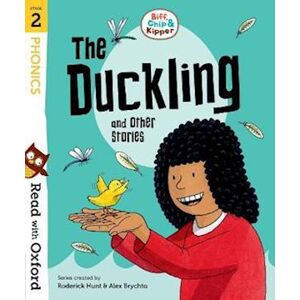 Roderick Hunt Read With Oxford: Stage 2: Biff, Chip And Kipper: The Duckling And Other Stories