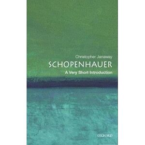 Christopher Janaway Schopenhauer: A Very Short Introduction