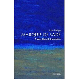 Philips The Marquis De Sade: A Very Short Introduction