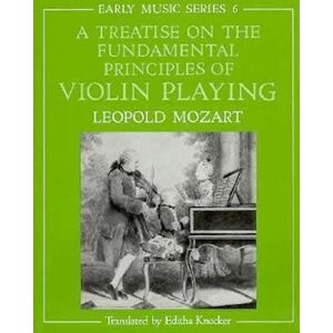 Leopold Mozart A Treatise On The Fundamental Principles Of Violin Playing