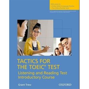Grant Trew Tactics For The Toeic® Test, Reading And Listening Test, Introductory Course: Pack