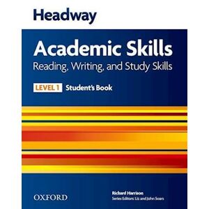 Oxford Author Headway Academic Skills: 1: Reading, Writing, And Study Skills Student'S Book With Oxford Online Skills