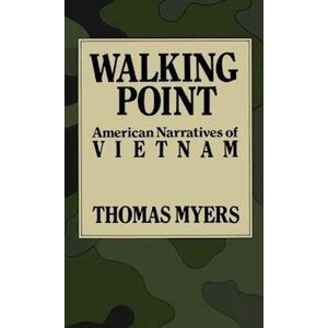 Thomas Myers Walking Point: American Narratives Of Vietnam