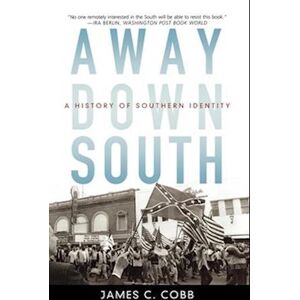 James C. Cobb Away Down South