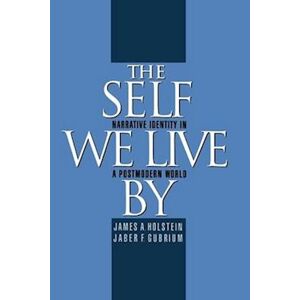 James A. Holstein The Self We Live By