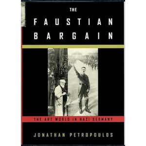 Jonathan Petropoulos The Faustian Bargain