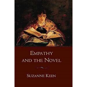Suzanne Keen Empathy And The Novel