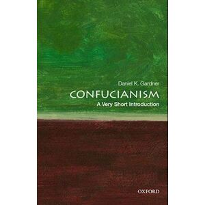 Daniel K. Gardner Confucianism: A Very Short Introduction