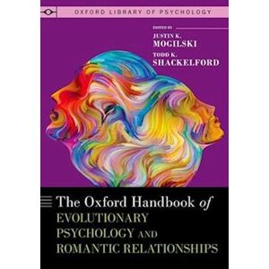 The Oxford Handbook Of Evolutionary Psychology And Romantic Relationships