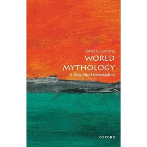 David A. Leeming World Mythology: A Very Short Introduction