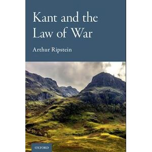 Arthur Ripstein Kant And The Law Of War