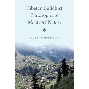 Douglas S. Duckworth Tibetan Buddhist Philosophy Of Mind And Nature