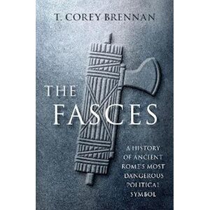T. Corey Brennan The Fasces