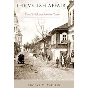 Eugene M. Avrutin The Velizh Affair