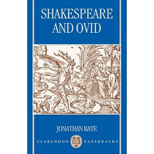 Jonathan Bate Shakespeare And Ovid