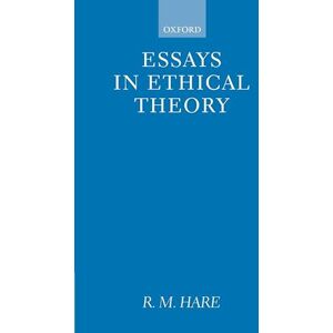 R. M. Hare Essays In Ethical Theory