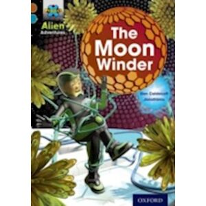 Elen Caldecott Project X Alien Adventures: Brown Book Band, Oxford Level 9: The Moon Winder