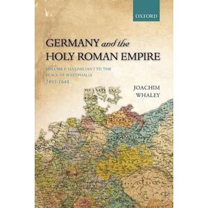 Joachim Whaley Germany And The Holy Roman Empire