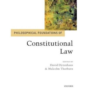 Philosophical Foundations Of Constitutional Law