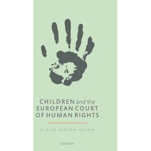 Claire Fenton-Glynn Children And The European Court Of Human Rights