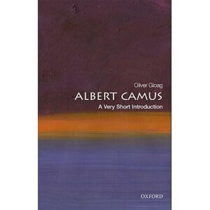 Oliver Gloag Albert Camus: A Very Short Introduction