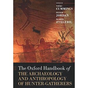 The Oxford Handbook Of The Archaeology And Anthropology Of Hunter-Gatherers