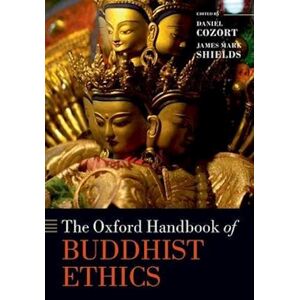 The Oxford Handbook Of Buddhist Ethics