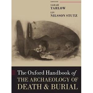 The Oxford Handbook Of The Archaeology Of Death And Burial