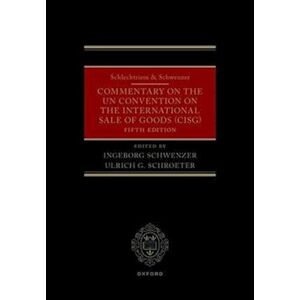 Schlechtriem & Schwenzer: Commentary On The Un Convention On The International Sale Of Goods (Cisg)