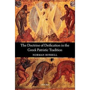 Norman The Doctrine Of Deification In The Greek Patristic Tradition