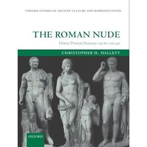 Christopher H. Hallett The Roman Nude