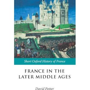 France In The Later Middle Ages 1200-1500