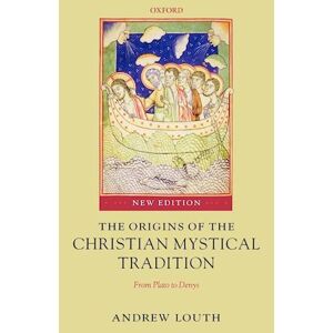 Andrew Louth The Origins Of The Christian Mystical Tradition