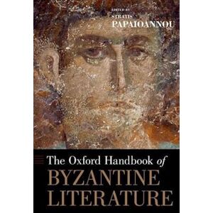 Stratis Papaioannou The Oxford Handbook Of Byzantine Literature