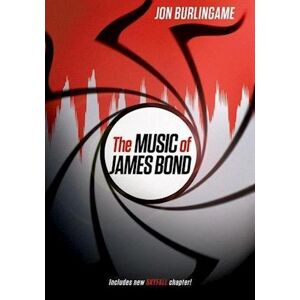 Jon Burlingame The Music Of James Bond