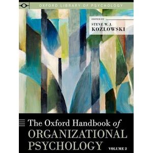 Steve W. J. Kozlowski The Oxford Handbook Of Organizational Psychology, Volume 2