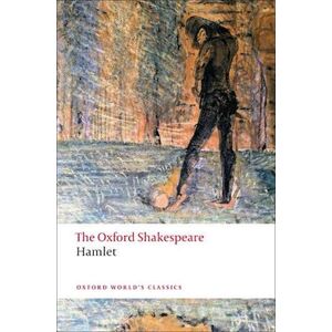 William Shakespeare Hamlet: The Oxford Shakespeare