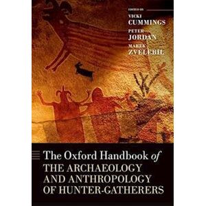 The Oxford Handbook Of The Archaeology And Anthropology Of Hunter-Gatherers