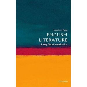 Jonathan Bate English Literature: A Very Short Introduction