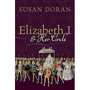 Susan Doran Elizabeth I And Her Circle