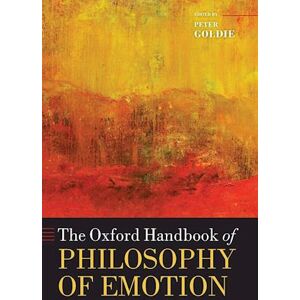 The Oxford Handbook Of Philosophy Of Emotion