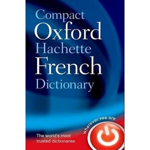 Oxford Languages Compact Oxford-Hachette French Dictionary