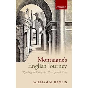 William M. Hamlin Montaigne'S English Journey
