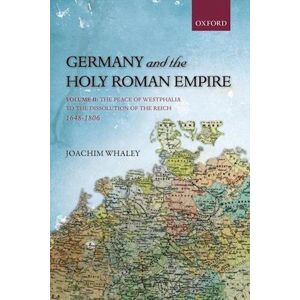 Joachim Whaley Whaley, J: Germany And The Holy Roman Empire