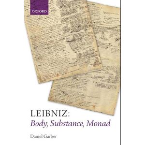 Daniel Garber Leibniz: Body, Substance, Monad