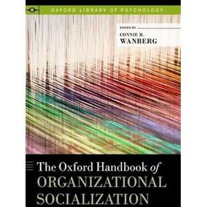 The Oxford Handbook Of Organizational Socialization