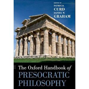 The Oxford Handbook Of Presocratic Philosophy