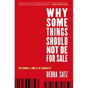 Debra Satz Why Some Things Should Not Be For Sale