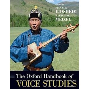 The Oxford Handbook Of Voice Studies