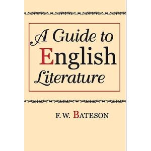 F. W. Bateson A Guide To English Literature